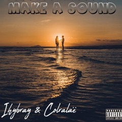 Ihybray & Ava Corilaé - Make A Sound
