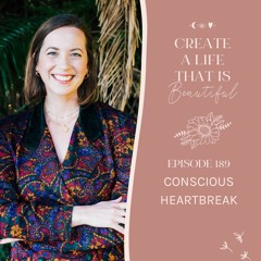 CLB 189: Conscious Heartbreak