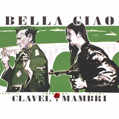 Clavel i Mambri - Bella Ciao