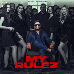 My Rulez (feat. Mohit Taneja)