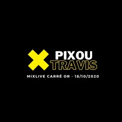 PIXOU X TRAVIS -  VILLA CARRE OR LIVE