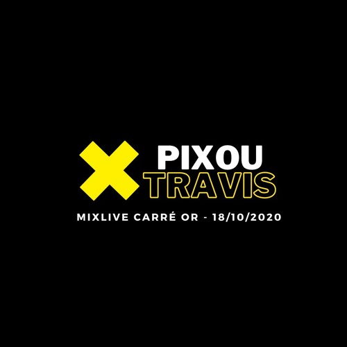 PIXOU X TRAVIS -  VILLA CARRE OR LIVE