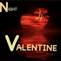 Night B 4  Valentines