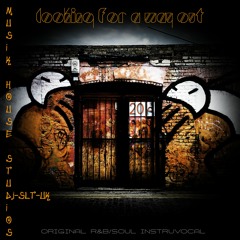 LOOKING FOR A WAY OUT