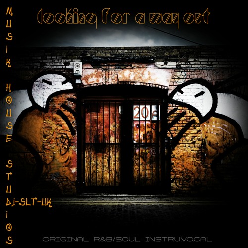 LOOKING FOR A WAY OUT