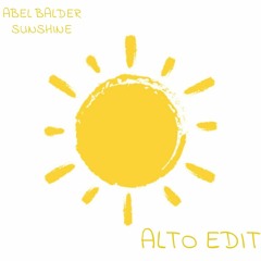Abel Balder- SUNSHINE (ALTO EDIT) FREE DL