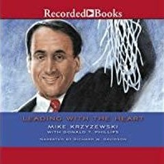 Download~ Leading with the Heart: Coach K's Successful Strategies for Basketball, Business, and Life