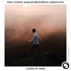 Mike Candys, Sunlike Brothers & Jordan Rys - Losing My Mind