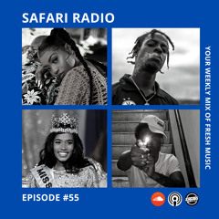 SAFARI RADIO EPISODE #55