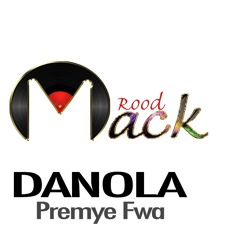 Danola - Premye Fwa (Roodmack)