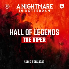The Viper | A Nightmare in Rotterdam 2023 | Hall of Legends