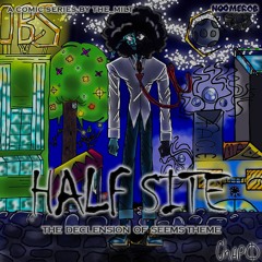 Half Site - The Declension Of Seems Theme [Instrumental]