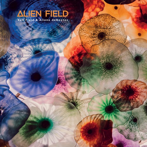 KEN FIELD & ALIENO DEBOOTES "The Garden" from "Alien Field" (Cuneiform)