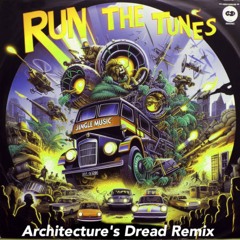 Run The Tunes - Dread Remix