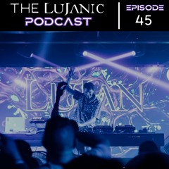 LuJanic Podcast 45: Live @ Sunbar b4 Paul Oakenfold
