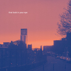 that look in your eye (feat. Kai003)