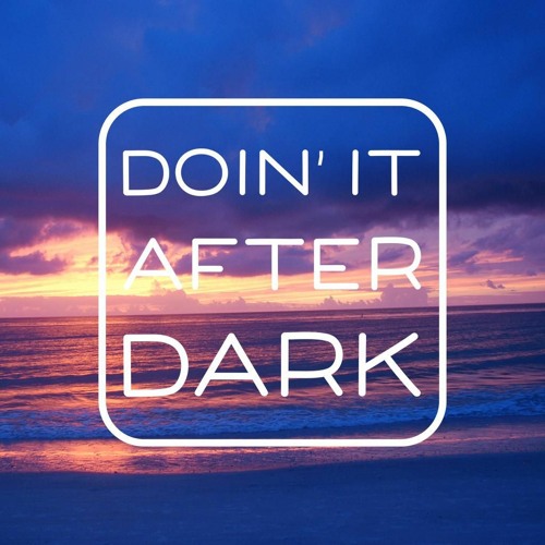 Doin' It After Dark 001