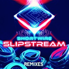 Slipstream (Cult Of Neon Remix)