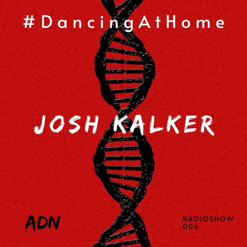 #DancingAtHome Ep.004 | JOSH KALKER |