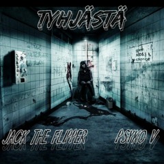 Jack The Flipper & Psyko V - Tyhjästä