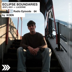 Eclipse Boundaries Radio 04 — KOEN