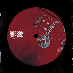 Robson - Get Raw (Exclusive)