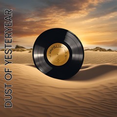 DUST OF YESTERYEAR