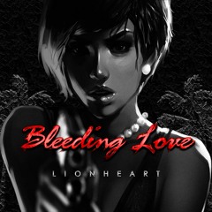 Lionheart - Bleeding Love (Radio Edit)