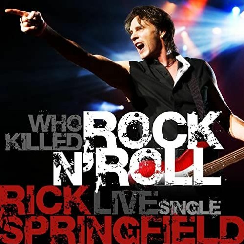 Stream Who Killed Rock'n'Roll - Rick Springfield by I Sing That Song |  Listen online for free on SoundCloud