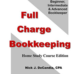 [Get] PDF 📂 Full Charge Bookkeeping, HOME STUDY COURSE EDITION: For the Beginner, In