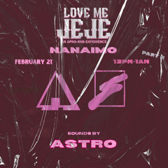 Astro Set | Live @Evolve Love Me Jeje  Feb 21 - Afro R&B 12 - 1am Part 2