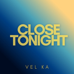 Close Tonight (Salidas Version)