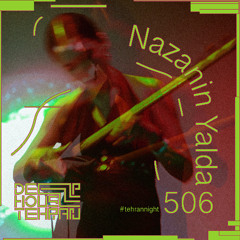 Tehran Night #506 Nazanin Yalda