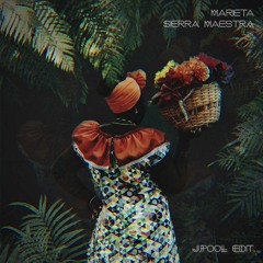 Marieta - Sierra Maestra (J.Pool Edit) FREE DL