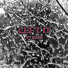 LEFT  IT - PTRRES