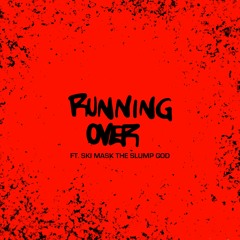 JUSTIN BIEBER - RUNNING OVER FT. SKI MASK THE SLUMP GOD