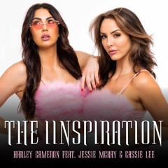 Harley Cameron - The IInspiration (feat. Jessie McKay & Cassie Lee)