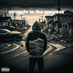 Stuggle in the success