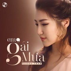 Em Gái Mưa - Hương Tràm ( C . A . O Remix )