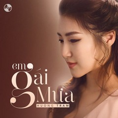 Em Gái Mưa - Hương Tràm ( C . A . O Remix )