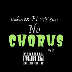 Cuban 8X Ft Ytk Swae - No Chorus Pt. 2