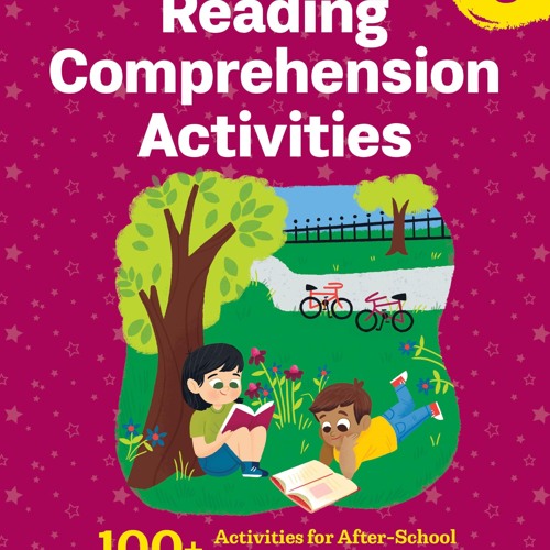 The Big Book of Reading Comprehension Activities, Grade 3: 100+ Activities for After-School and Su