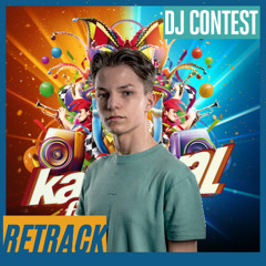 Karnaval Festival DJ Contest - Mixed By Retrack