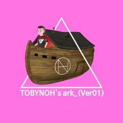 TOBYNOH's ark_(Ver01)