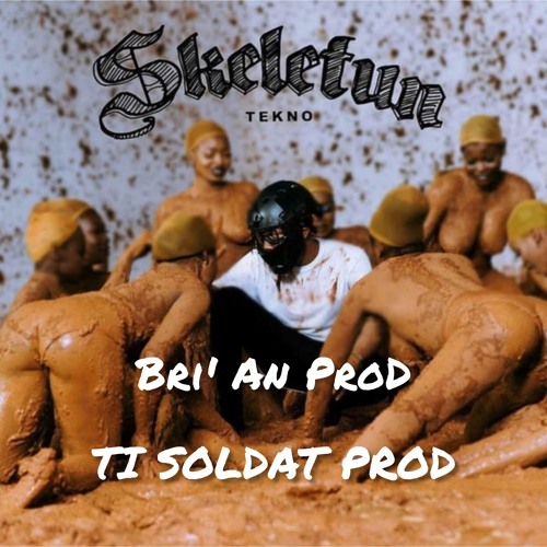 TEKNO - SKELETUN ( Bri' An ProD x TI SOLDAT PROD )