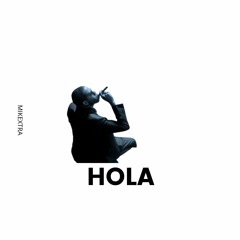 HOLA *JAY Z FLIP (Prod. MikeXtra)