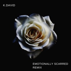 Emotionally Scarred REMIX