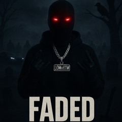 FADED