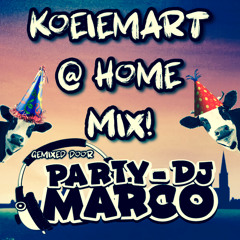 Party-DJ Marco - Koeiemart @ Home Mix! (De Gezelligste Feestmix van 2021!)