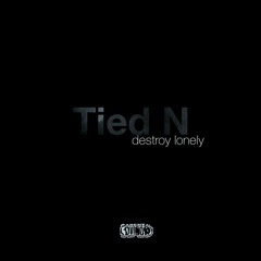 Tied N [prod. clayco] (VIDEO IN DESCRIPTION)